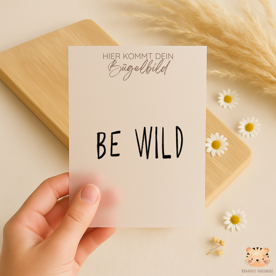 Vorbestellung: Bügelbild Be Wild