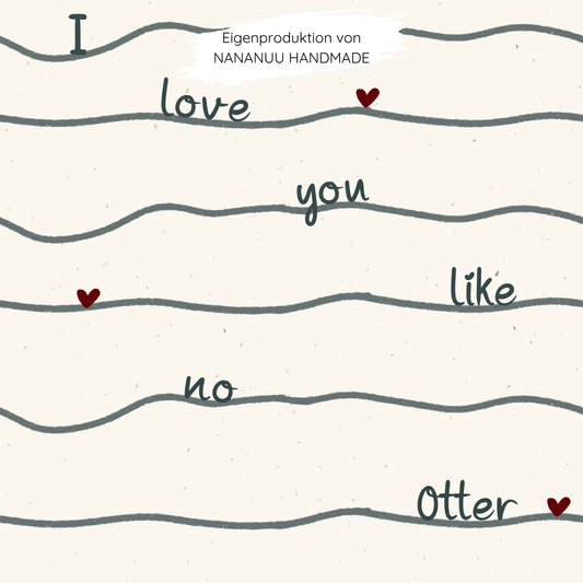 Vorbestellung: French Terry Love you like no Otter